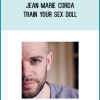 Jean Marie Corda - Train Your Sex Doll