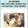 Jim Knippenberg - Home Study Course on Energy Balls For Seduction & Covert Influence Jim Knippenberg