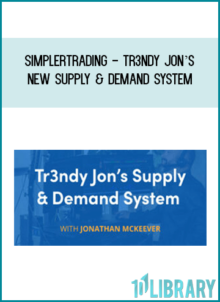 Jonathan Mckeever - SimplerTrading - Tr3ndy Jon’s New Supply & Demand System