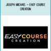 Joseph Michael – Easy Course Creation