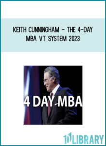 Keith Cunningham - The 4-Day MBA VT System 2023
