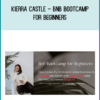 Kierra Castle - BnB Bootcamp for Beginners