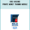 Kris Haskins – Private Money Training Module