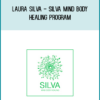 Laura Silva - Silva Mind Body Healing Program