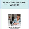 Lee Cole & Gloria Gunn – Money Machine GPT