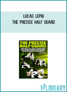 Lucas Lepri – The Precise Half Guard