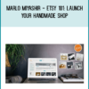 Marlo Miyashir - Etsy 101 Launch Your Handmade Shop