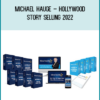 Michael Hauge – Hollywood Story Selling 2022