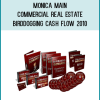Monica Main – Commercial Real Estate Birddogging Cash Flow 2010