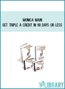 Monica Main – Get Triple A Credit in 90 Days or Less at Midlibrary.net