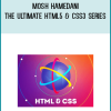 Mosh Hamedani – The Ultimate HTML5 & CSS3 Series