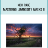 Nick Page – Mastering Luminosity Masks II at Midlibrary.net