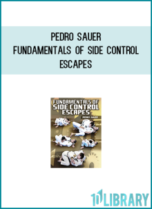 Pedro Sauer – Fundamentals of Side Control Escapes