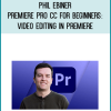 Phil Ebiner – Premiere Pro CC for Beginners Video Editing in Premiere at Midlibrary.net