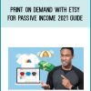 Print on Demand with Etsy for Passive Income 2021 Guide at Midlibrary.net