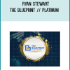 RYAN STEWART - The Blueprint - Platinum