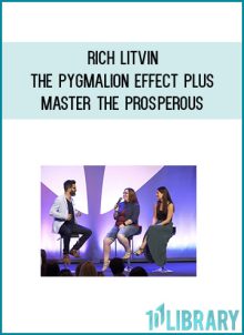 Rich Litvin – The Pygmalion Effect plus Master The Prosperous at Midlibrary.net