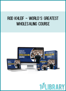 Rod Khleif - World’s Greatest Wholesaling Course