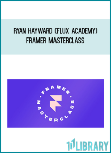 Ryan Hayward (Flux Academy) – Framer Masterclass