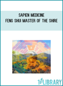 Sapien Medicine – FENG SHUI MASTER OF THE SHIRE