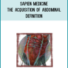 Sapien medicine – The Acquisition of Abdominal Definition