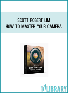 Scott Robert Lim – How to Master Your Camera at Midlibrary.net