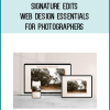 Signature Edits – Web Design Essentials For Photographers at Midlibrary.net