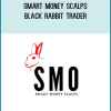 Smart Money Scalps - Black Rabbit Trader