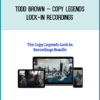Todd Brown – Copy Legends Lock-In Recordings