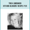 Trish Lindemood – Kitchen Bloggers Recipes PLR at Midlibrary.net