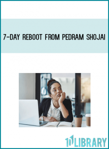 7-Day Reboot from Pedram Shojai at Midlibrary.com