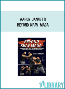 Aaron Jannetti - Beyond Krav Maga at Midlibrary.net