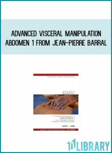 Advanced Visceral Manipulation - Abdomen 1 from Jean-Pierre Barral at Midlibrary.com