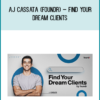 Aj Cassata (Foundr) – Find Your Dream Clients