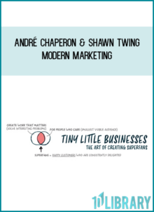 André Chaperon & Shawn Twing – Modern Marketing