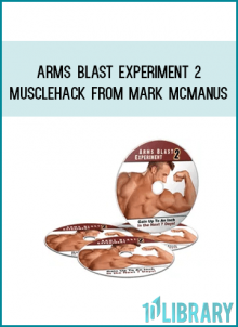 Arms Blast Experiment 2 - MuscleHack from Mark McManus Midlibrary.com