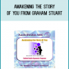 Awakening The Story of You from Graham Stuart at Midlibrary.com