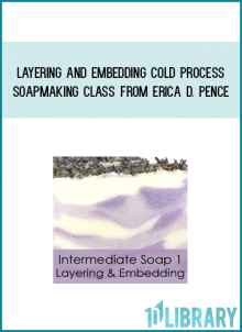 Bath Alchemy Lab - Layering and Embedding Cold Process Soapmaking Class from Erica D. Pence at Midlibrary.com