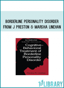 Borderline Personality Disorder from J Preston & Marsha Linehan at Midlibrary.com
