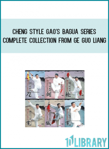 Cheng Style Gao's Bagua Series Complete Collection from Ge Guo Liang at Midlibrary.com