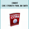 Combat Core Strength from Jim Smith at Midlibrary.com