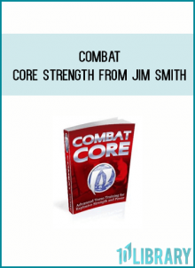 Combat Core Strength from Jim Smith at Midlibrary.com