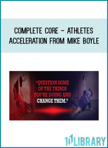 Complete Core - Athletes Acceleration from Mike Boyle at Midlibrary.com