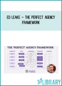 Ed Leake – The Perfect Agency Framework