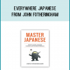 Everywhere Japanese from John Fotheringham at Midlibrary.com