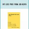 Fat Loss Pros from Jen Heath at Midlibrary.com