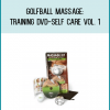 Golfball Massage Training DVD-Self Care Vol. 1 at Midlibrary.com