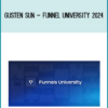 Gusten Sun – Funnel University 2024