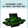 Gym Movements Volume 1 Plus Bonuses from Frankie Faires at Midlibrary