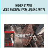 Higher Status Video Program from Jason Capital at Midlibrary.com